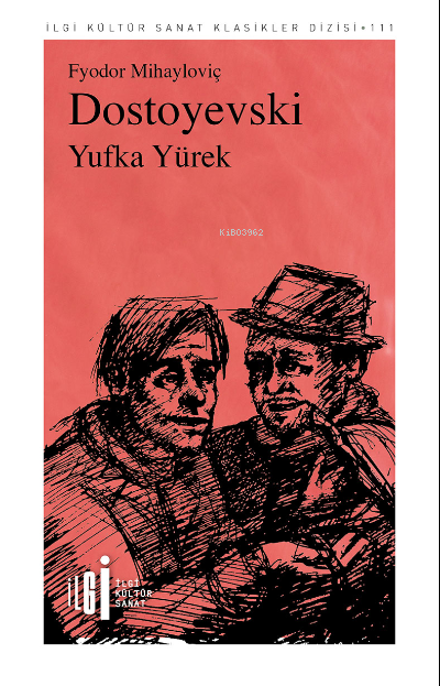Yufka Yürek - Fyodor Mihayloviç Dostoyevski | Yeni ve İkinci El Ucuz K