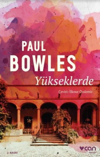 Yükseklerde - Paul Bowles | Yeni ve İkinci El Ucuz Kitabın Adresi