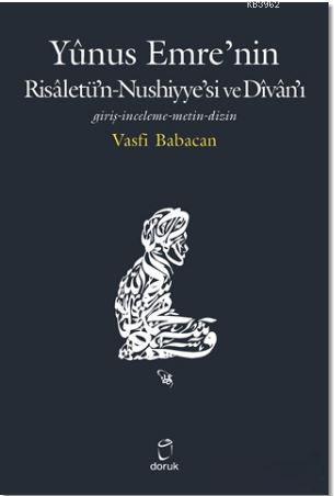 Yunus Emre'nin Risaletü'n-Nushiyye'si ve Divan'ı - Vasfi Babacan | Yen