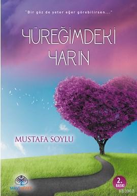 Yüreğimdeki Yarın - Mustafa Soylu | Yeni ve İkinci El Ucuz Kitabın Adr