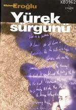 Yürek Sürgünü - Mehmet Eroğlu- | Yeni ve İkinci El Ucuz Kitabın Adresi