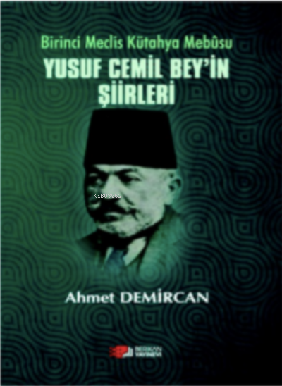 Yusuf Cemil Bey'in Şiirleri - Ahmet Demircan | Yeni ve İkinci El Ucuz 