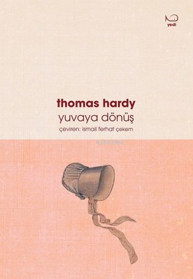 Yuvaya Dönüş - Thomas Hardy | Yeni ve İkinci El Ucuz Kitabın Adresi