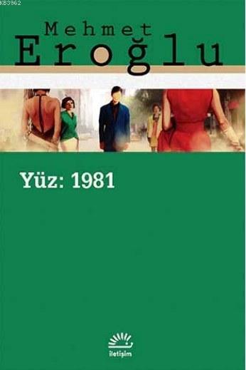 Yüz: 1981 - Mehmet Eroğlu | Yeni ve İkinci El Ucuz Kitabın Adresi
