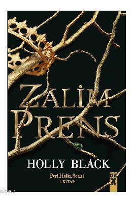 Zalim Prens - Holly Black | Yeni ve İkinci El Ucuz Kitabın Adresi