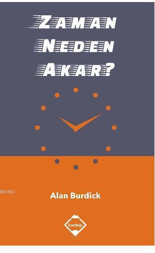 Zaman Neden Akar - Alan Burdick | Yeni ve İkinci El Ucuz Kitabın Adres