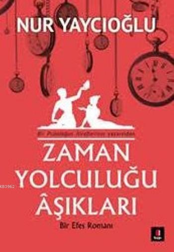 Zaman Yolculuğu Aşıkları - Nur Yaycıoğlu | Yeni ve İkinci El Ucuz Kita