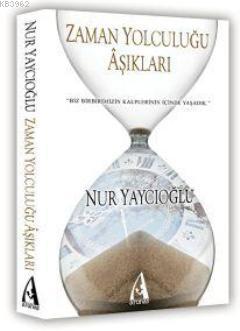 Zaman Yolculuğu Aşıkların - Nur Yaycıoğlu | Yeni ve İkinci El Ucuz Kit