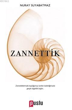 Zannettik - Nuray Suyabatmaz | Yeni ve İkinci El Ucuz Kitabın Adresi