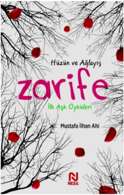 Zarife ;İlk Aşk Öyküleri - Mustafa İlhan Ahi | Yeni ve İkinci El Ucuz 
