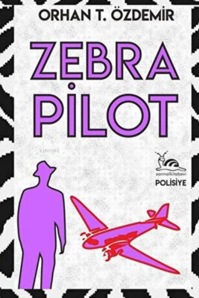Zebra Pilot - Orhan T. Özdemir | Yeni ve İkinci El Ucuz Kitabın Adresi