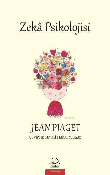 Zeka Psikolojisi - Jean Piaget | Yeni ve İkinci El Ucuz Kitabın Adresi