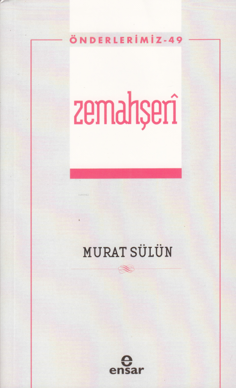 Zemahşerî (Önderlerimiz-49) - Murat Sülün | Yeni ve İkinci El Ucuz Kit