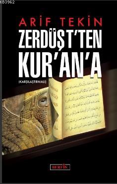 Zerdüşt'ten Kur'an'a - Arif Tekin | Yeni ve İkinci El Ucuz Kitabın Adr