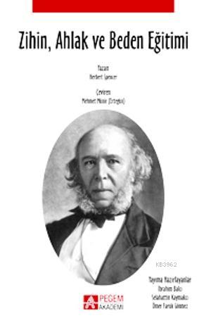 Zihin, Ahlak ve Beden Eğitimi - Herbert Spencer | Yeni ve İkinci El Uc