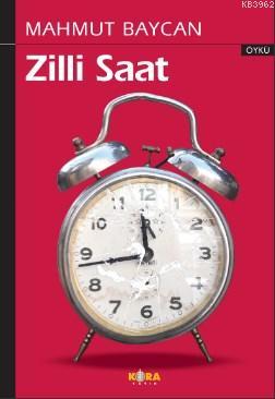 Zilli Saat - Mahmut Baycan | Yeni ve İkinci El Ucuz Kitabın Adresi