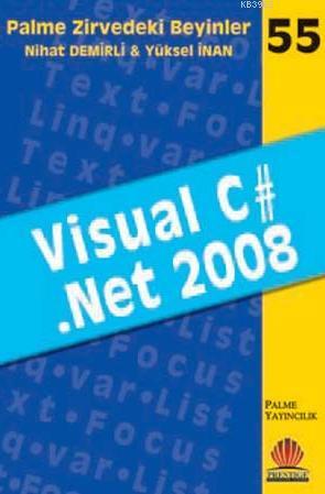 Zirvedeki Beyinler 55 / Visual C#.Net 2008 - Nihat Demirli | Yeni ve İ