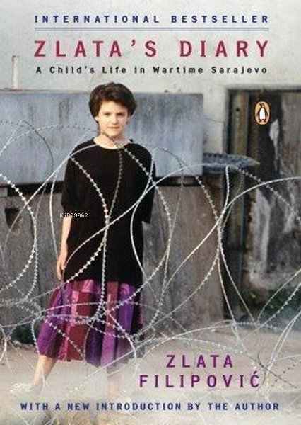 Zlata's Diary: A Child's Life in Sarajevo - Zlata Filipovic | Yeni ve 