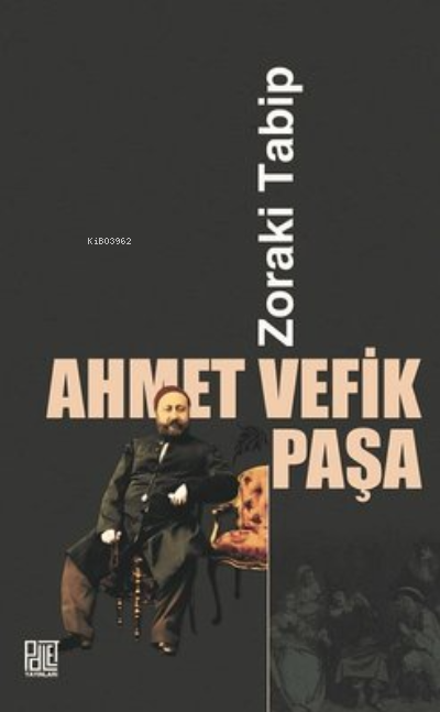 Zoraki Tabip - Ahmet Vefik Paşa | Yeni ve İkinci El Ucuz Kitabın Adres
