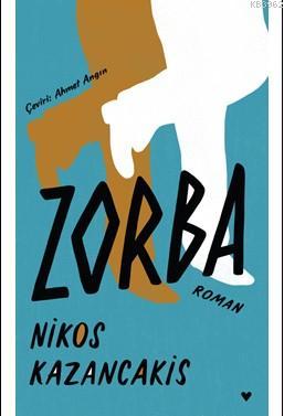 Zorba - Nikos Kazancakis | Yeni ve İkinci El Ucuz Kitabın Adresi