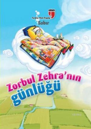 Zorbul Zehra'nın Günlüğü - Sabır - Ahmet Mercan | Yeni ve İkinci El Uc